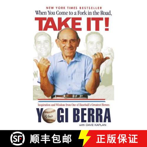 【3-4周达】When You Come to a Fork in the Road, Take It!: Inspiration and Wisdom from One of Baseball... [9780786887446]
