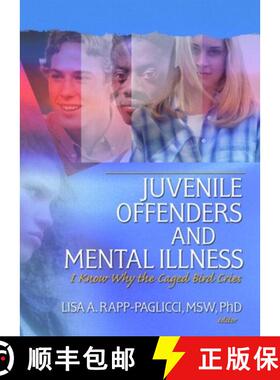 【3-4周达】Juvenile Offenders and Mental Illness: I Know Why the Caged Bird Cries [9780789030368]