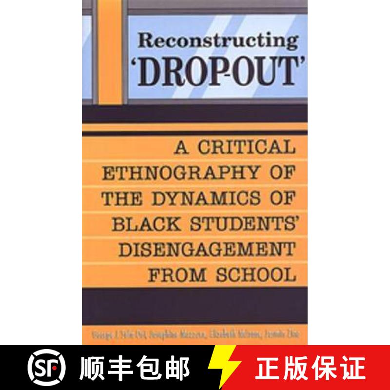 【3-4周达】Reconstructing 'Dropout' : A Critical Ethnography of the Dynamics of Black Students' Disen... [9780802080608]