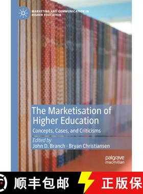 【3-4周达】The Marketisation of Higher Education : Concepts, Cases, and Criticisms [9783030674434]