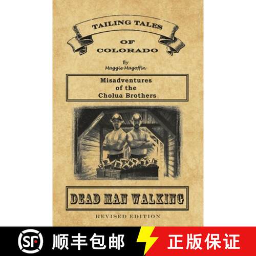 【3-4周达】Dead Man Walking: Book 1 - Misadventures of the Cholua Brothers, Revised Edition [9780990942511]