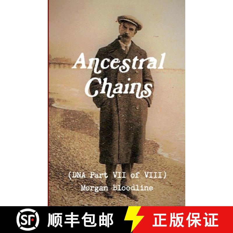 【2-3周达】Ancestral Chains (DNA Part VII of VIII) Morgan Bloodline [9780244015961]