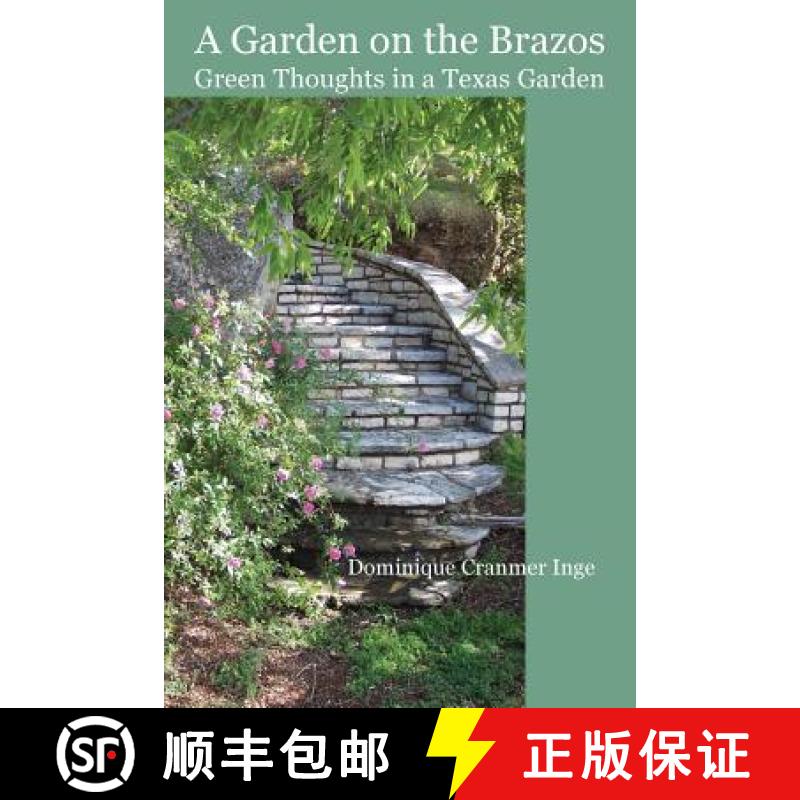 【3-4周达】A Garden on the Brazos Green Thoughts in a Texas Garden [9780985083816]