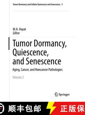【3-4周达】Tumor Dormancy, Quiescence, and Senescence, Volume 2: Aging, Cancer, and Noncancer Patholo... [9789400777255]