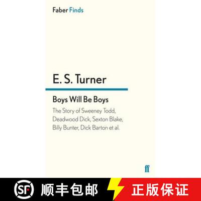 预订 Boys Will Be Boys: The Story of Sweeney Todd, Deadwood Dick, Sexton Blake, Billy Bunter, Dick Ba... [9780571287871]