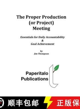 【3-4周达】The Proper Production (or Project) Meeting: Essentials for daily accountability and goal a... [9780999824818]