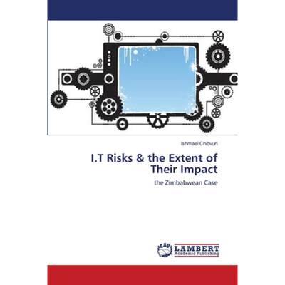 【4周达】I.T Risks & the Extent of Their Impact [9783659198410]