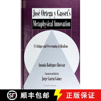 【3-4周达】José Ortega Y Gasset's Metaphysical Innovation: A Critique and Overcoming of Idealism [9780791422366]