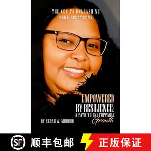 【3-4周达】Empowered By Resilience: A Path to Unstoppable Growth. The Key to Unleashing Your Greatness [9798992931075]