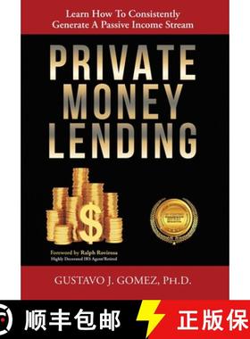 预订 Private Money Lending: Learn How To Consistently Generate  A Passive Income Stream [9781612448152]