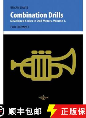 预订 Combination Drills: Developed Scales in Odd Meters, Volume 1. For Trumpet. [9780998728025]