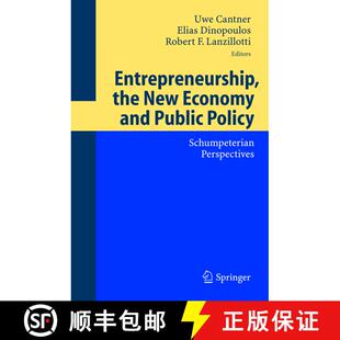 【3-4周达】精装 Entrepreneurship, the New Economy and Public Policy : Schumpeterian Perspectives [9783540226130]