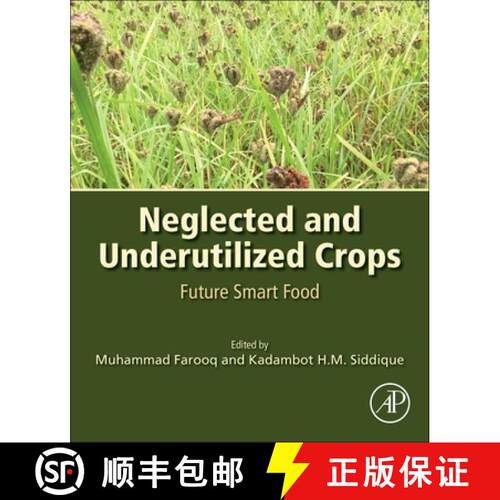 【3-4周达】Neglected and Underutilized Crops: Future Smart Food [9780323905374]