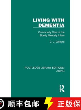 【3-4周达】Living with Dementia: Community Care of the Elderly Mentally Infirm [9781032680101]