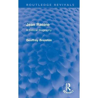 【4周达】Jean Racine: A Critical Biography [9781032253114]