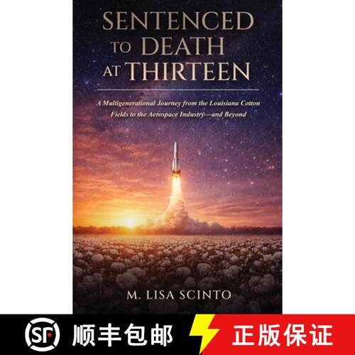 【3-4周达】Sentenced to Death at Thirteen: A Multigenerational Journey from the Louisiana Cotton Fiel... [9798995731009]