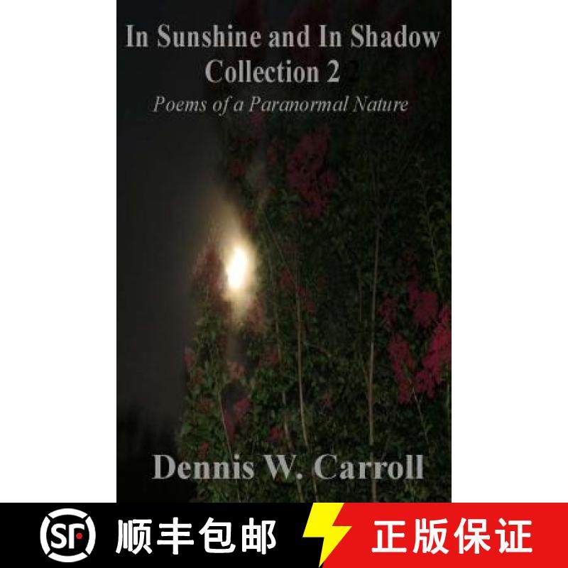 预订 In Sunshine and In Shadow Collection 2: Poems of a Paranormal Nature [9780989802086]