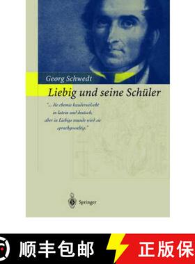 预订 Liebig und seine Schüler : Die neue Schule der Chemie [9783540432050]