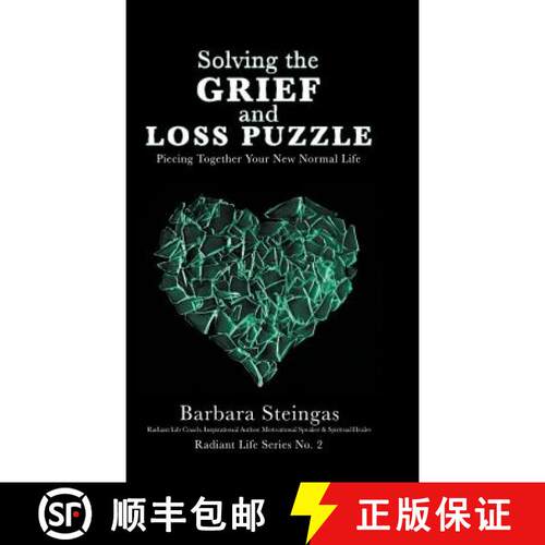 【3-4周达】精装 Solving the Grief and Loss Puzzle: Piecing Together Your New Normal Life Radiant Life... [9781504398947]