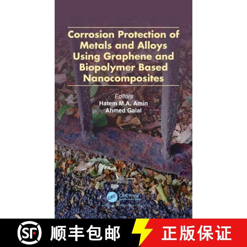 【3-4周达】Corrosion Protection of Metals and Alloys Using Graphene and Biopolymer Based Nanocomposites [9781138046658]
