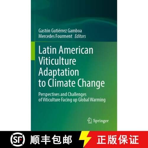 【3-4周达】Latin American Viticulture Adaptation to Climate Change: Perspectives and Challenges of Vi... [9783031513275]