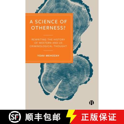 【3-4周达】精装 A Science of Otherness?: Rereading the History of Western and Us Criminological Thought [9781529209129]