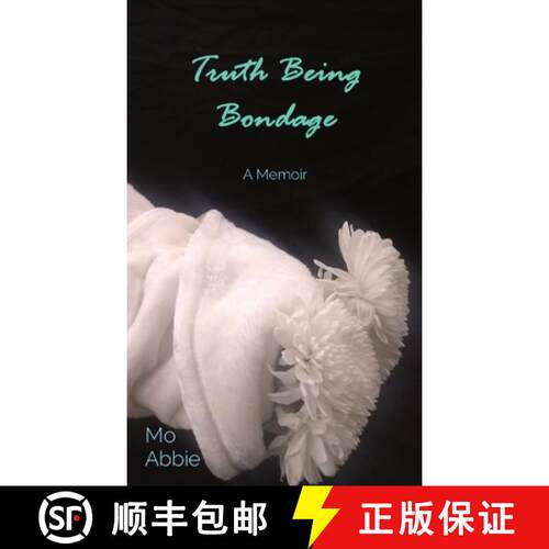 【3-4周达】精装 Truth Being Bondage: A Memoir [9781736700822]