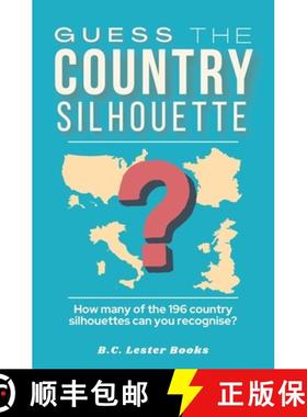 预订 Guess The Country Silhouette: How many of the 196 country silhouettes can you recognise? [9781913668242]