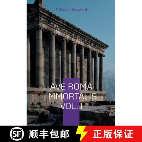 【3-4周达】Ave Roma Immortalis Vol. I: Unveiling the Eternal City - A Journey Through Rome's Ancient ... [9782322497744]