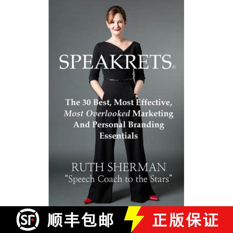 预订 Speakrets: The 30 Best, Most Effective, Most Overlooked Marketing And Personal Branding Essentials [9780993796852]