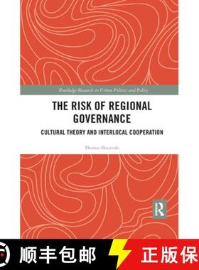 【3-4周达】The Risk of Regional Governance: Cultural Theory and Interlocal Cooperation [9780367371982]
