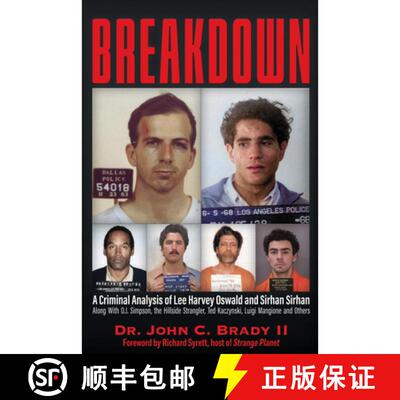 预订 Breakdown: A Criminal Analysis of Lee Harvey Oswald and Sirhan Sirhan Along with O.J. Simpson, t... [9781634245289]