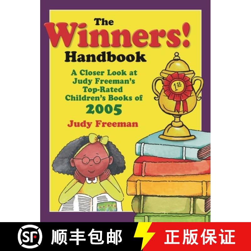 【3-4周达】The WINNERS! Handbook: A Closer Look at Judy Freeman's Top-Rated Children's Books of 2005 [9781591583899]