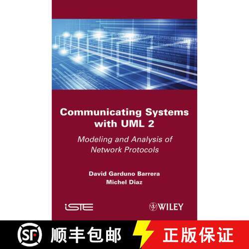 【3-4周达】精装 Communicating Systems With Uml 2: Modeling And Analysis Of Network Protocols [Wiley电... [9781848212992]