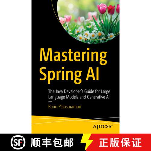 【3-4周达】Mastering Spring AI : The Java Developer's Guide for Large Language Models and Generative ... [9798868810008]