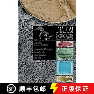 预订 Diatom Monographs, Volume 19: Monoraphid and Naviculoid Diatoms from the Coastal Laurentian Grea... [9783946583318]