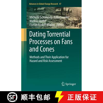 【3-4周达】Dating Torrential Processes on Fans and Cones : Methods and Their Application for Hazard a... [9789400799868]