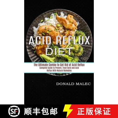 【3-4周达】Acid Reflux Diet: Complete Guide to Prevent, Treat Gerd and Acid Reflux With Natural Remed... [9781774850022]