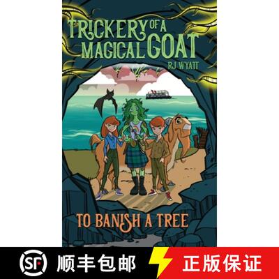 【3-4周达】To Banish a Tree: Trickery of a Magical Goat [9798822924901]