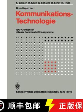 【3-4周达】Grundlagen Der Kommunikationstechnologie: Iso-Architektur Offener Kommunikationssysteme [9783642701177]