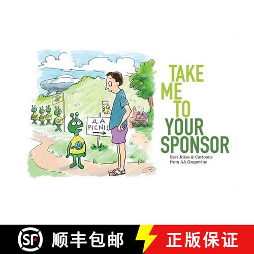 【3-4周达】Take Me To Your Sponsor : Best Jokes & Cartoons from AA Grapevine [9781938413858]