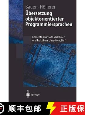 【3-4周达】Ubersetzung objektorientierter Programmiersprachen: Konzepte, abstrakte Maschinen und Prak... [9783540642565]