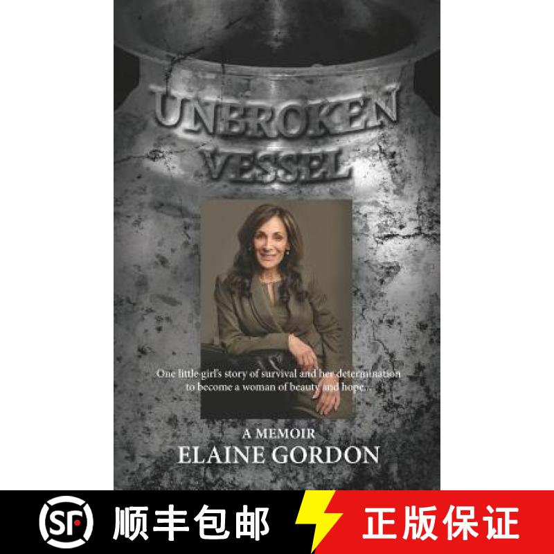 预订 Unbroken Vessel: One little girl's story of survival and her determination to become a woman of ... [9780578479095]