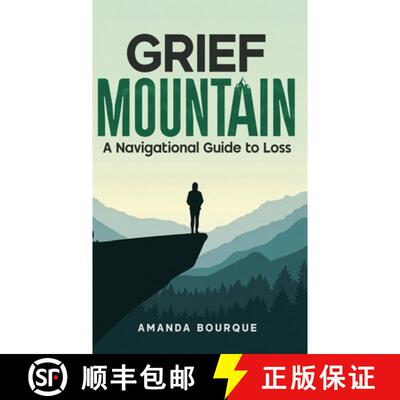 【3-4周达】Grief Mountain: A Navigational Guide to Loss [9798992186147]