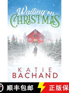 【3-4周达】Waiting on Christmas: A delightfully festive, feel-good holiday romance. [9781733432689]
