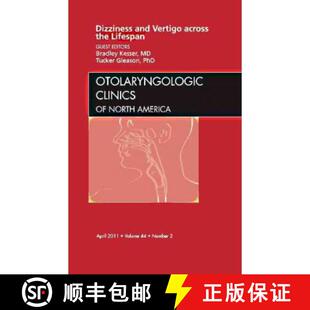 【3-4周达】Dizziness and Vertigo Across the Lifespan, an Issue of Otolaryngologic Clinics: Volume 44-2 [9781455704811]