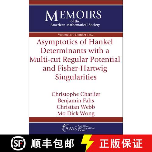 【3-4周达】Asymptotics of Hankel Determinants with a Multi–cut Regular Potential and Fisher–Hartwig... [9781470473969]