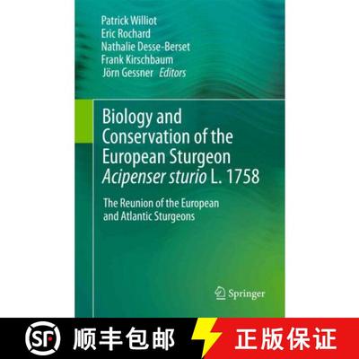 【3-4周达】Biology and Conservation of the European Sturgeon Acipenser sturio L. 1758 : The Reunion o... [9783642206108]