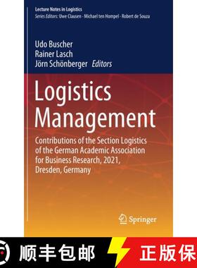 【3-4周达】Logistics Management : Contributions of the Section Logistics of the German Academic Assoc... [9783030858421]