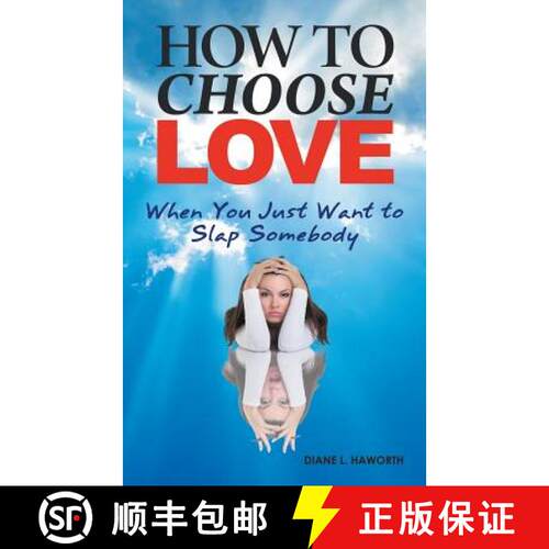 【3-4周达】How to Choose Love When You Just Want to Slap Somebody [9781452514932]